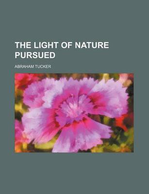 Book cover for The Light of Nature Pursued (Volume 3, PT. 1)