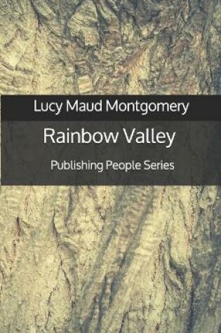 Cover of Rainbow Valley - Publishing People Series