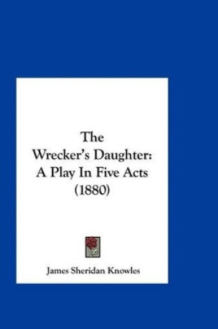 Cover of The Wrecker's Daughter