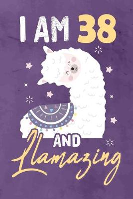 Book cover for I am 38 And Llamazing