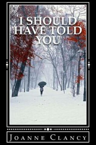 Cover of I Should Have Told You