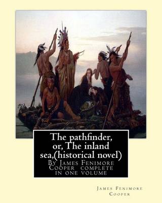 Book cover for The pathfinder, or, The inland sea, By James Fenimore Cooper (historical novel)