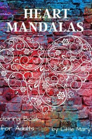 Cover of Heart Mandalas Coloring Book for Adults