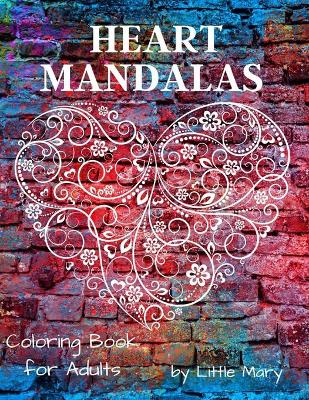 Book cover for Heart Mandalas Coloring Book for Adults