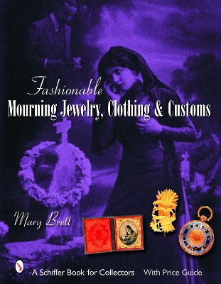 Book cover for Fashionable Mourning Jewelry, Clothing, and Customs