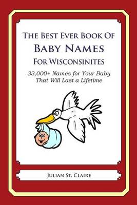 Book cover for The Best Ever Book of Baby Names for Wisconsinites