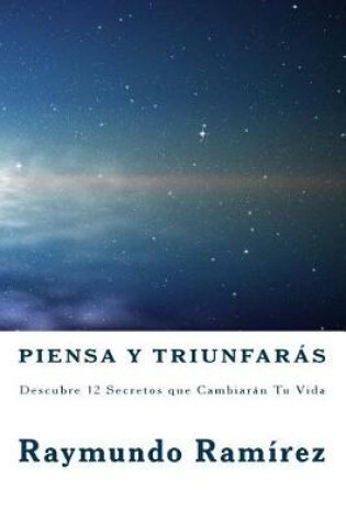 Cover of Piensa Y Triunfaras