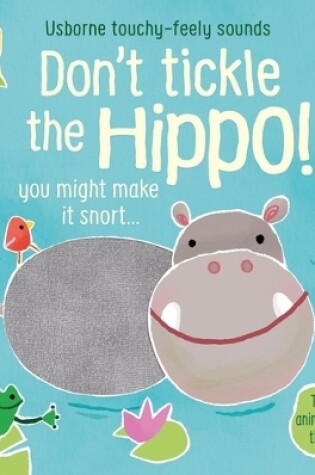 Cover of Don't Tickle the Hippo!