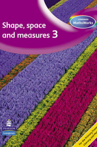 Cover of Longman MathsWorks: Year 3 Shape, Space and Measure Teacher's File Revised