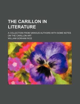 Book cover for The Carillon in Literature; A Collection from Various Authors with Some Notes on the Carillon Art