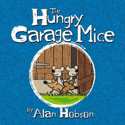 Book cover for The Hungry Garage Mice