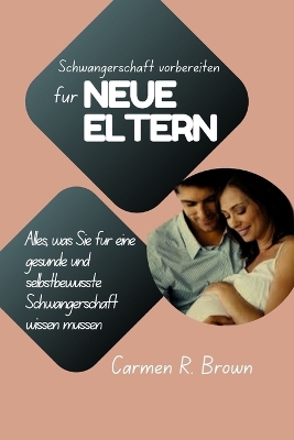 Book cover for Schwangerschaft vorbereiten für Neue Eltern