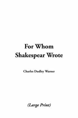 Book cover for For Whom Shakespeare Wrote