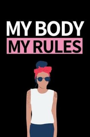 Cover of My Body My Rules
