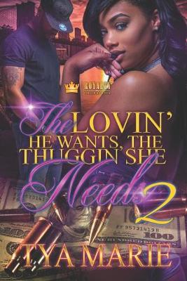 Book cover for The Lovin' He Wants, The Thuggin' She Needs 2