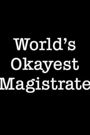 Cover of World's Okayest Magistrate