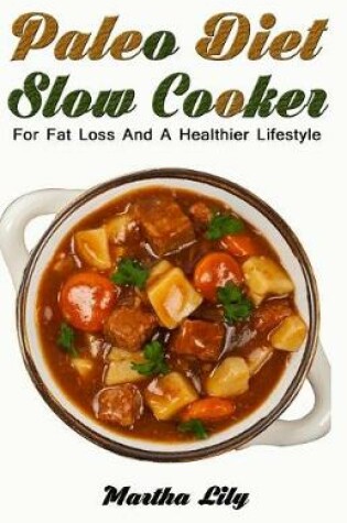 Cover of Paleo Diet Slow Cooker