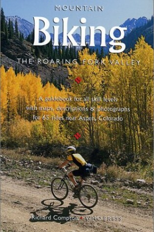 Cover of Mountain Biking the Roaring Fork Valley