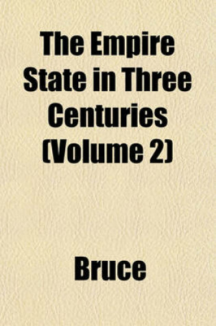 Cover of The Empire State in Three Centuries (Volume 2)