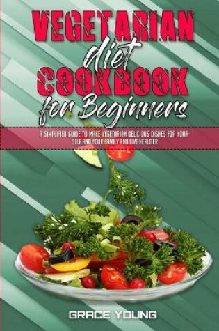 Cover of Vegetarian Diet Cookbook for Beginners