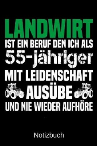 Cover of Landwirt ist ein Beruf den ich als 55-jahriger mit Leidenschaft ausube und nie wieder aufhoere