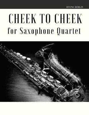 Book cover for Cheek to Cheek for Saxophone Quartet