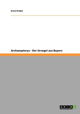 Book cover for Archaeopteryx - Der Urvogel Aus Bayern