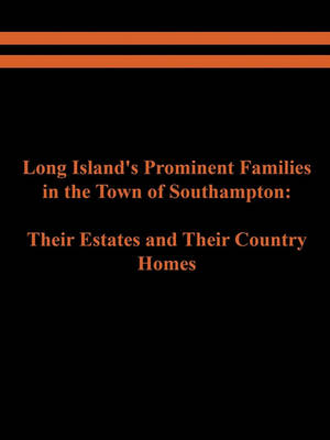 Cover of Long Island's Prominent Families in the Town of Southampton