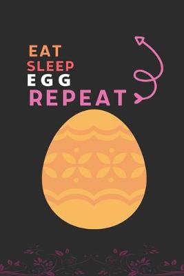 Book cover for Eat Sleep Egg Repeat