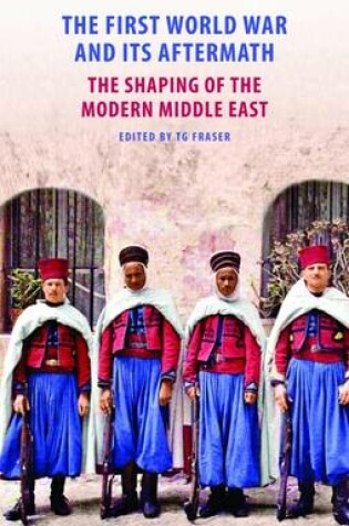 Cover of The First World War and Its Aftermath - The Shaping of the Middle East