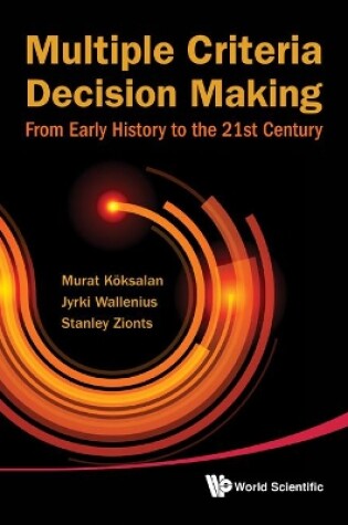 Cover of Multiple Criteria Decision Making: From Early History To The 21st Century