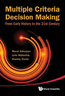 Book cover for Multiple Criteria Decision Making: From Early History To The 21st Century