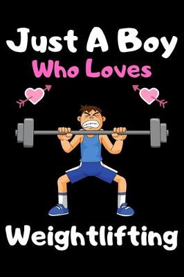 Book cover for Just a boy who loves weightlifting