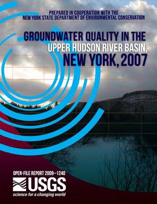 Book cover for Groundwater Quality in the upper Hudson River Basin, New York, 2007