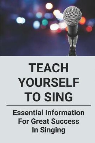 Cover of Teach Yourself To Sing