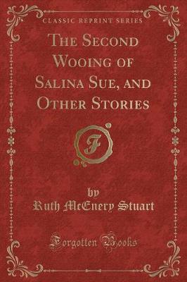 Book cover for The Second Wooing of Salina Sue, and Other Stories (Classic Reprint)