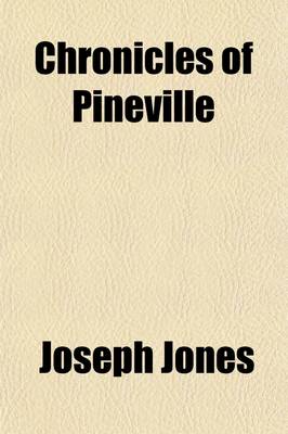 Book cover for Chronicles of Pineville; Embracing Sketches of Georgia Scenes, Incidents, and Characters