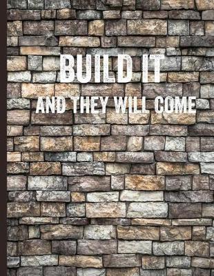 Book cover for Build It And They Will Come