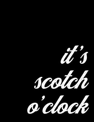 Book cover for 2020 Monthly and Weekly Planner for Scotch Whiskey Drinkers - It's Scotch O'Clock