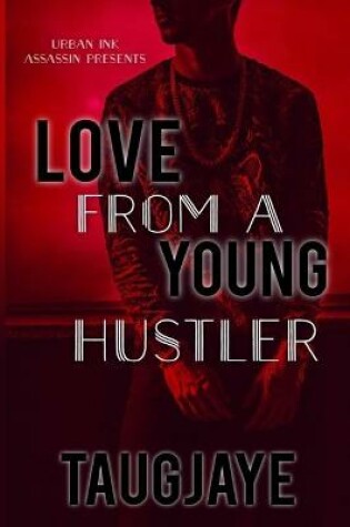 Cover of Love From A Young Hustler
