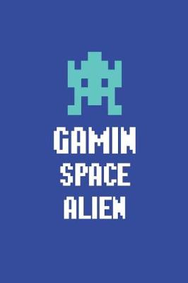 Book cover for Gamin Space Alien