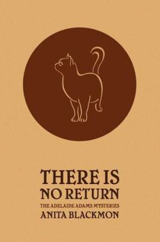 Cover of There Is No Return (Adelaide Adams Mystery)