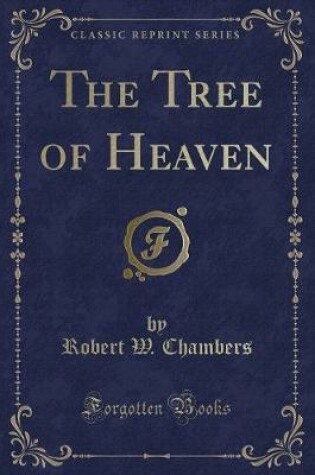 Cover of The Tree of Heaven (Classic Reprint)