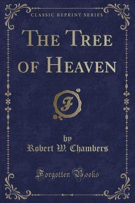 Book cover for The Tree of Heaven (Classic Reprint)