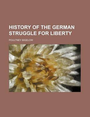 Book cover for History of the German Struggle for Liberty (Volume 4)