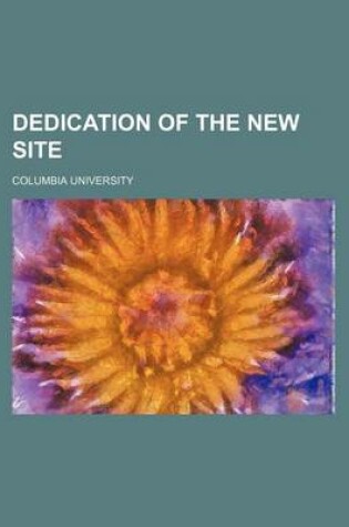 Cover of Dedication of the New Site