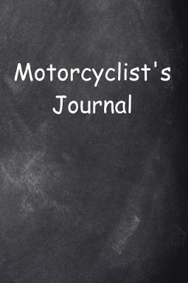 Book cover for Motorcyclist's Journal Chalkboard Design