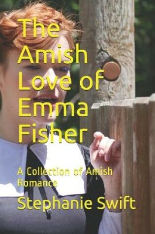 Cover of The Amish Love of Emma Fisher