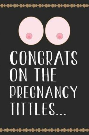 Cover of Congrats On The Pregnancy Tittles