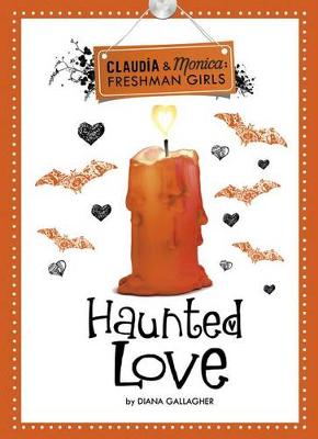 Cover of Haunted Love (Claudia and Monica: Freshman Girls)